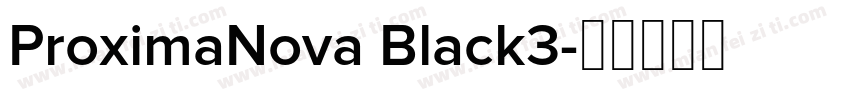 ProximaNova Black3字体转换